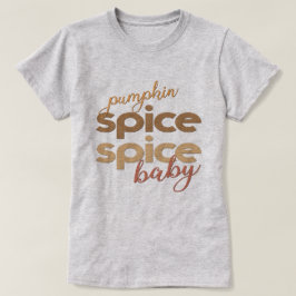 T-shirts Pumpkin Spice Baby