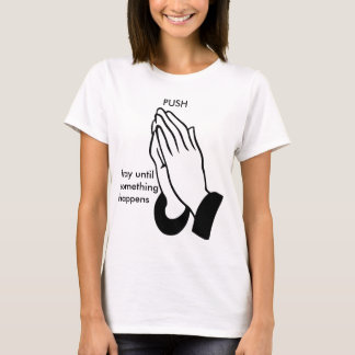 T-shirts PUSH - Pray until something happens