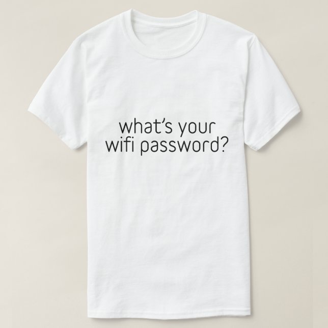 T-shirts Qual é a sua senha wifi (Frente do Design)
