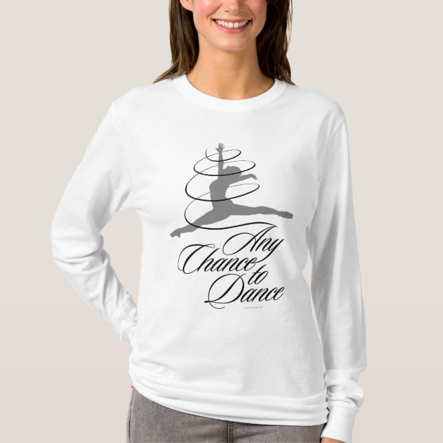 T-shirts Qualquer Chance de Dançar (Frente)
