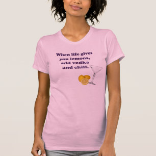 T-shirts Quando a vida lhe der limões…