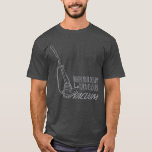 T-shirts Quando seus sonhos se transformam em um slogan de