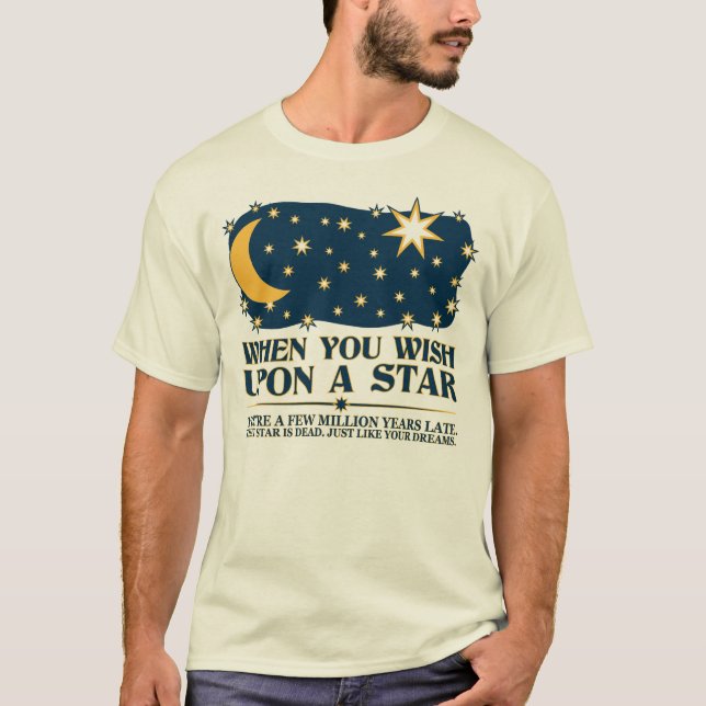 T-shirts Quando você deseja em cima de uma estrela, essa (Frente)