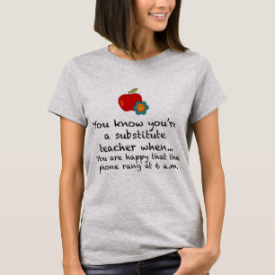 T-shirts Quando você for um professor Substitute