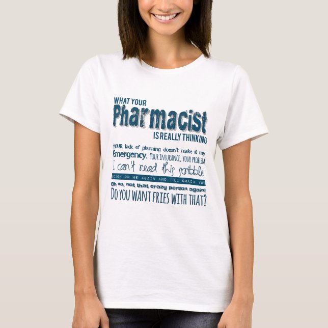 T-shirts que farmacêutico está pensando realmente (Frente)