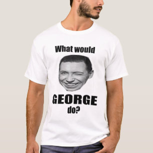 T-shirts Que George faria?