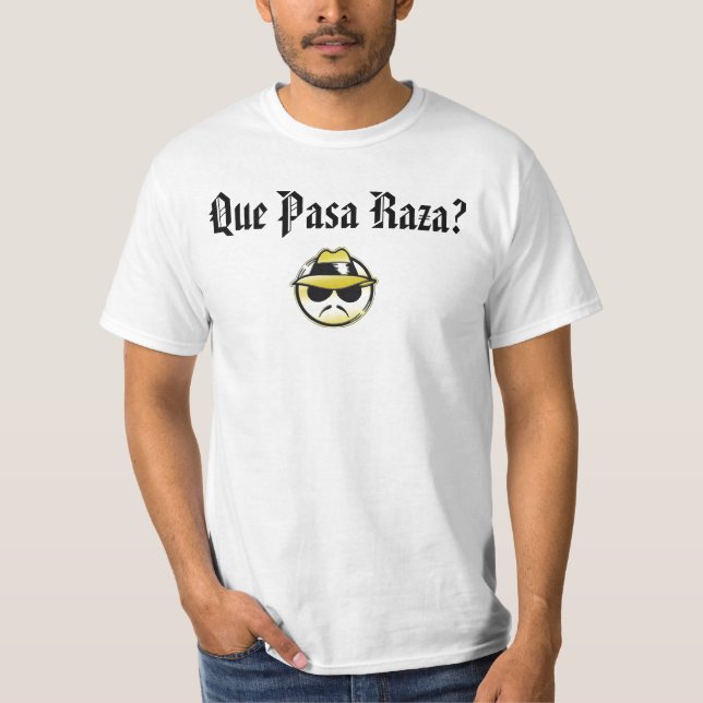 T-shirts Que Pasa Raza? (Frente)