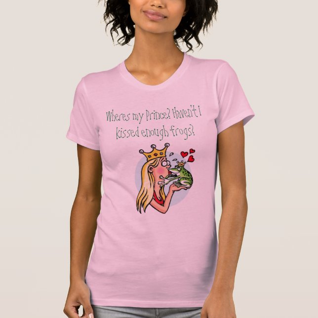 T-shirts Que única princesa faz vivendo (Frente)