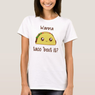 T-shirts Queira o ataque ao Taco 'ele?