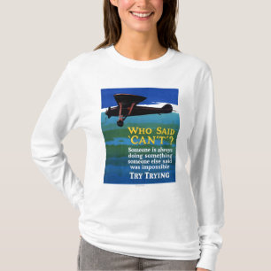 T-shirts Quem disse não pode - tente tentar