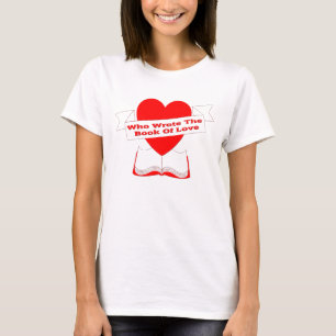 T-shirts Quem escreveu o livro do amor