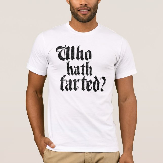 T-shirts Quem Hath Farted? (Frente)