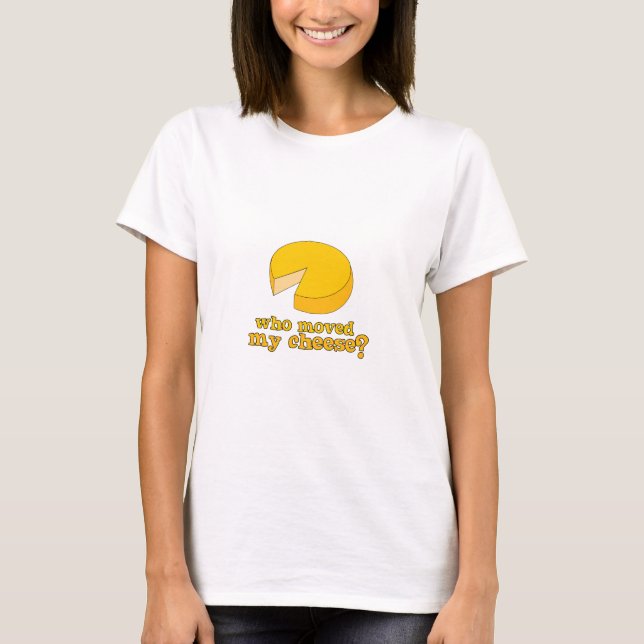 T-shirts Quem moveu meu queijo? (Frente)