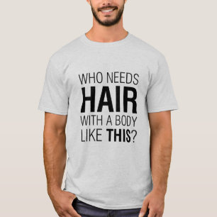 T-shirts Quem Precisa De Cabelo? Engraçado