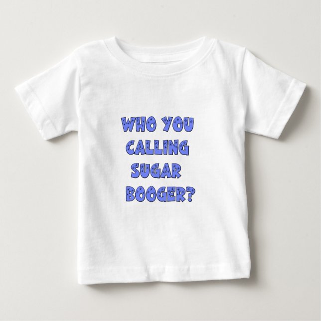 T-shirts Quem você que chama o booger do açúcar (Frente)