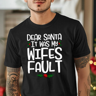 T-shirts Querido Papai Noel, Foi Culpa da Minha Esposa