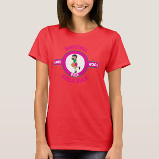 T-shirts Rainha de madeira dura - Basquete