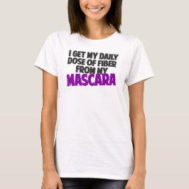 T-shirts Recebo a minha dose diária de fibra do meu Mascara