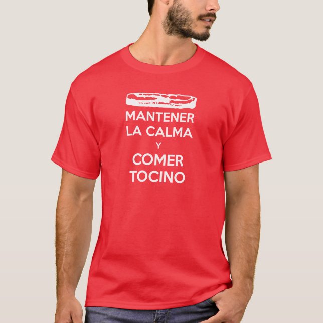 T-shirts Recém-vindo Tocino de Calma y do La de Mantener (Frente)