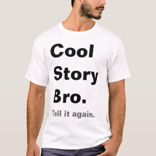 T-shirts Refrigere a história Bro, diga-lhe outra vez o