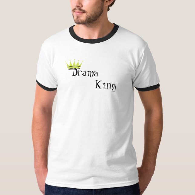 T-shirts Rei do drama (Frente)