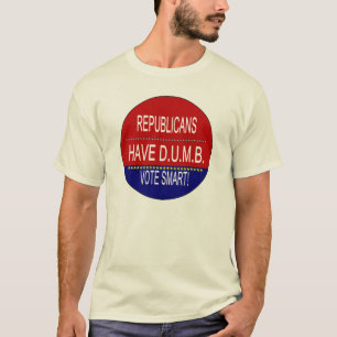 T-shirts Republicanos Têm D.U.M.B.