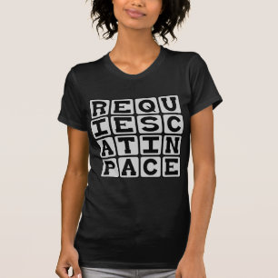 T-shirts Requiescat In Pace, Descanse Em Paz, R.I.P