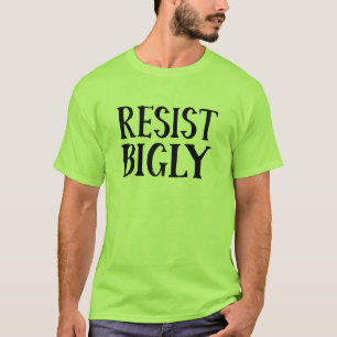 T-shirts Resista roupa da resistência do trunfo de Bigly o