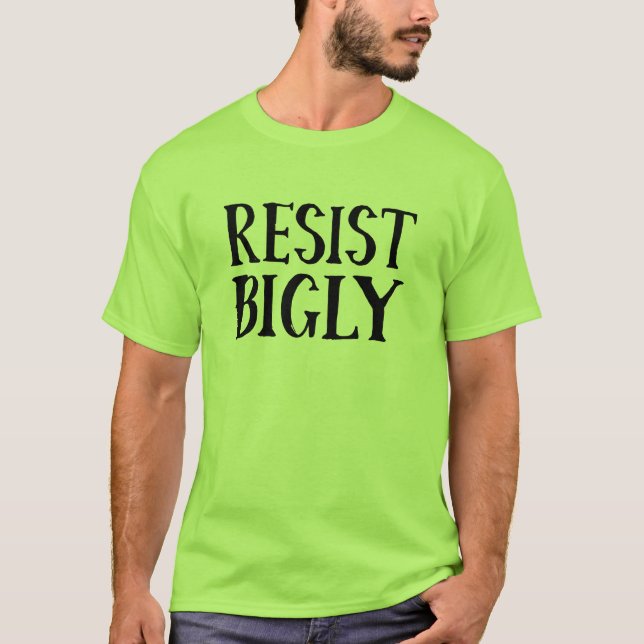 T-shirts Resista roupa da resistência do trunfo de Bigly o (Frente)