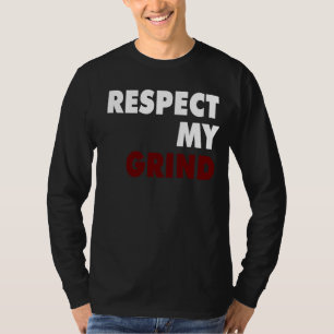 T-shirts Respeite minha moagem