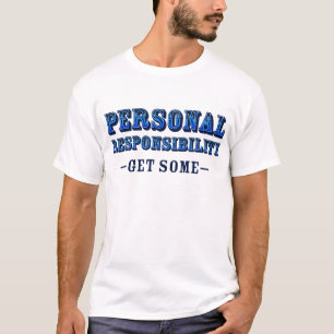 T-shirts Responsabilidade pessoal - obtenha algum
