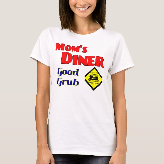T-shirts Restaurante Retrovisor de boa Grub de Diner mãe (Frente)