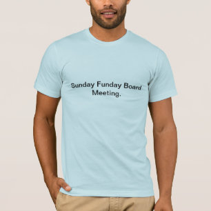 T-shirts Reunião de conselho de domingo Funday