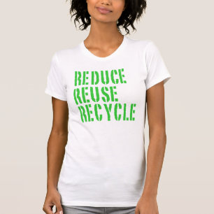 T-shirts Reusar do reciclar reduz-se