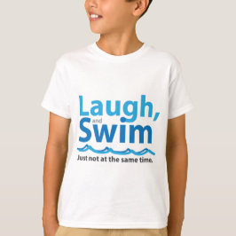 T-shirts Ria e Natação... Mas Não Ao Mesmo Tempo
