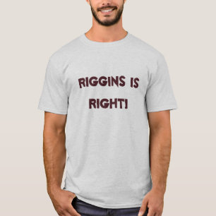 T-SHIRTS RIGGINS É DIREITO!