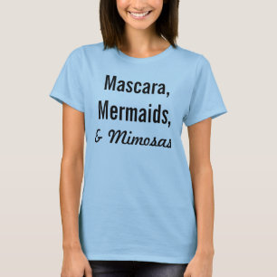 T-shirts Rímel, sereias & Mimosas