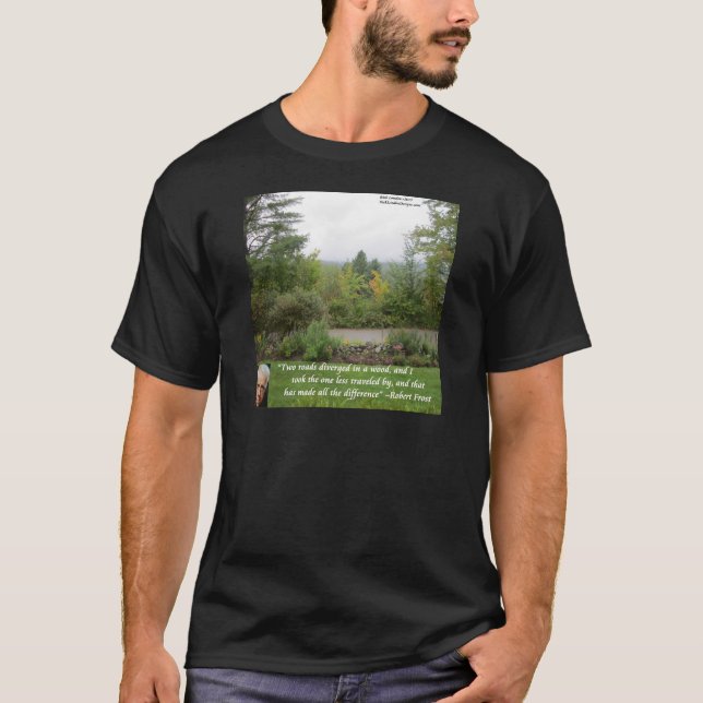 T-shirts Robert Frost Wisdom Cita "Road Mless Traveled" (Frente)