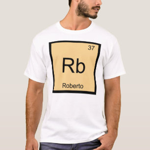T-shirts Roberto Nome Química Elemento Tabela Periódica