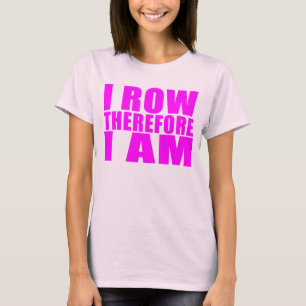 T-shirts Rowers do grupo da menina: Eu enfileiro-me