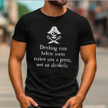 T-shirts Rum bebendo Antes Do Noon Faz De Você Um Pirata<br><div class="desc">Tire risada de seus amigos quando vestir este "rum Bebendo antes do meio-dia faz de você um pirata,  não uma camiseta alcoólica". Perfeito por vestir ao bar para beber.</div>