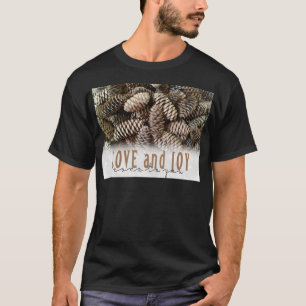 T-shirts Rustic Holiday Love and Joy Pine Cone