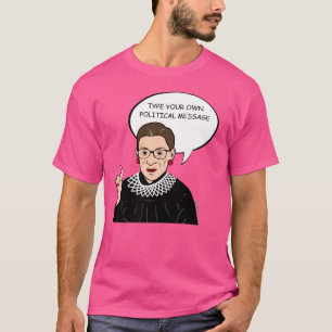 T-shirts Ruth Bader Ginsburg personalizou a mensagem