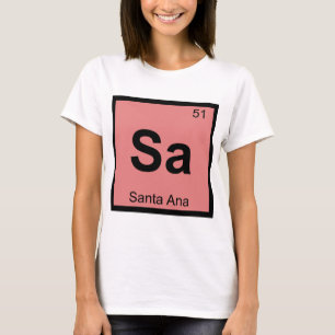 T-shirts Sa - Santa Ana Califórnia Tabela Periódica Química