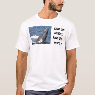 T-shirts Salvar as baleias, salvar o mundo