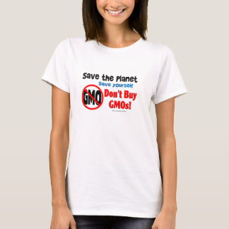 T-shirts Salvar o planeta, salvar: Não compre GMOs!