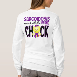 T-shirts Sarcoidosis sujado com o pintinho errado