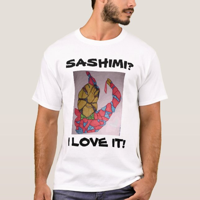 T-SHIRTS SASHIMI? , EU AMO-O! (Frente)