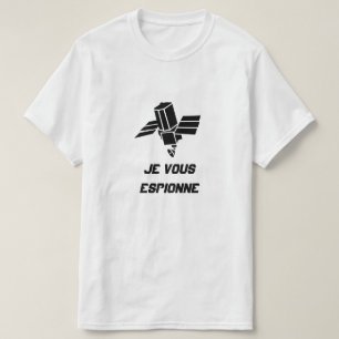 T-shirts Satélite Spy com texto "Je vous espionne"