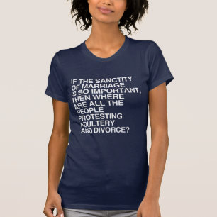 T-SHIRTS SE A SANTIDADE DO CASAMENTO É TÃO IMPORTANTE
